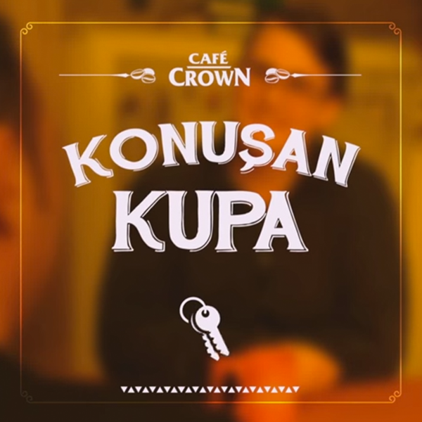 Café Crown | Konuşan Kupa | Integrated Campaign